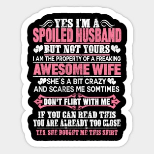 YES! I'M A SPOILED Husband Sticker